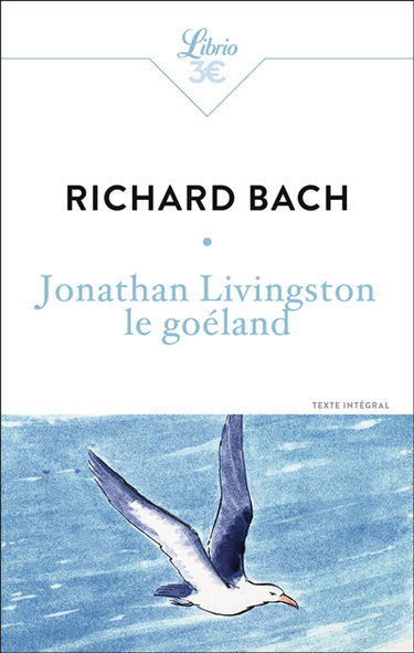 Couverture de Jonathan Livingston le goéland : texte intégral