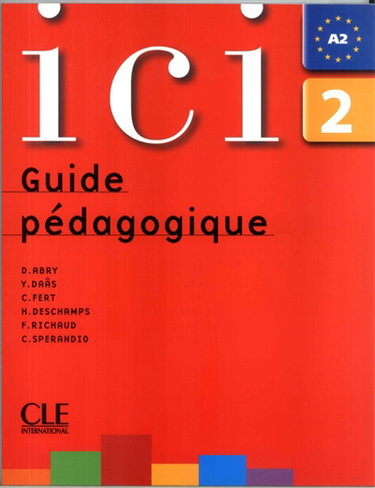 Couverture de Ici, 2, A2 : guide pédagogique niveau A2