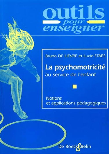 Couverture de La psychomotricité au service de l'enfant : notions et applications pédagogiques