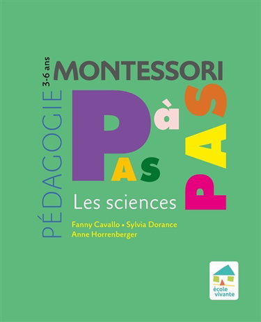 Couverture de Pédagogie Montessori pas à pas : les sciences : 3-6 ans