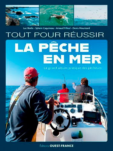 Couverture de Tout pour réussir la pêche en mer : le grand album pratique des pêcheurs