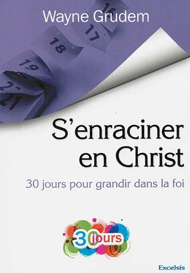 Couverture de S'enraciner en Christ : 30 jours pour grandir dans sa foi