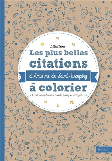 Couverture de Les plus belles citations d'Antoine de Saint-Exupéry à colorier