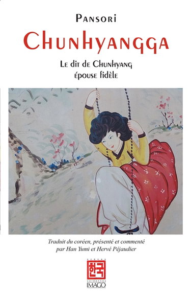 Couverture de Chunhyangga : le dit de Chunhyang, épouse fidèle : pansori