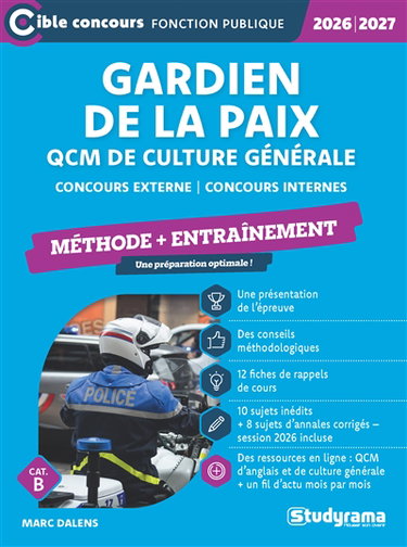 Couverture de Gardien de la paix : QCM de culture générale, méthode + entraînement : concours externe, concours internes, cat. B, 2026-2027