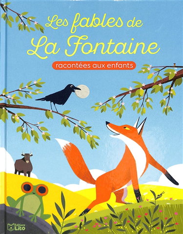 Couverture de Les Fables de La Fontaine : racontées aux enfants