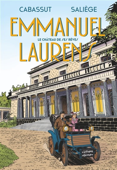Couverture de Emmanuel Laurens : le château de ses rêves