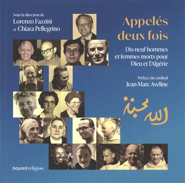 Couverture de Appelés deux fois : dix-neuf hommes et femmes morts pour Dieu et l'Algérie