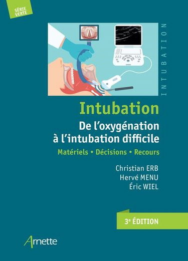 Couverture de Intubation : de l'oxygénation à l'intubation difficile : matériels, décisions, recours