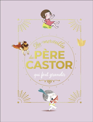 Couverture de Les merveilles du Père Castor qui font grandir