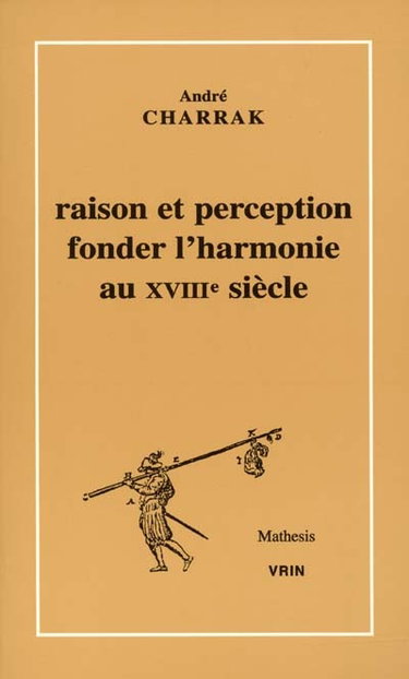 Couverture de Raison et perception : fonder l'harmonie au XVIIIe siècle