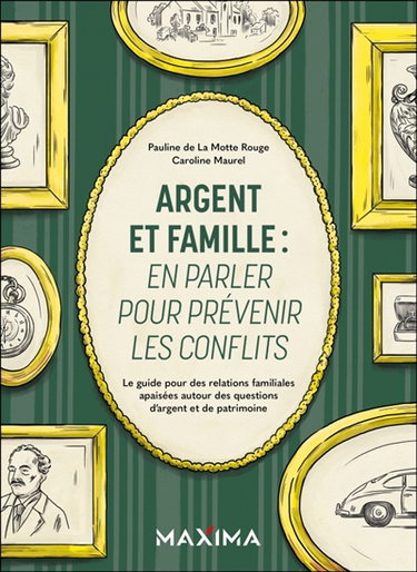 Couverture de Argent et famille : en parler pour prévenir les conflits : le guide pour des relations familiales apaisées autour des questions d'argent et de patrimoine
