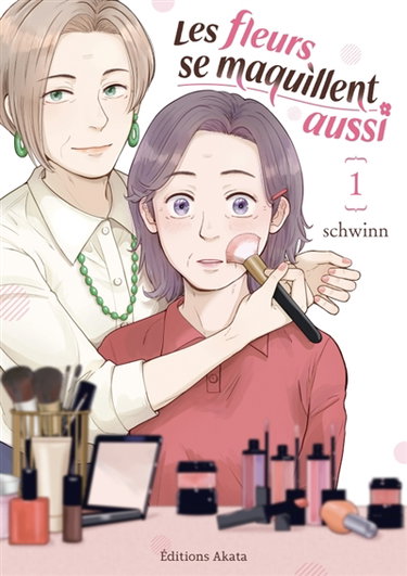 Couverture de Les fleurs se maquillent aussi. Vol. 1