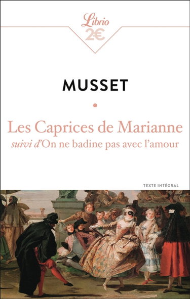 Couverture de Les caprices de Marianne. On ne badine pas avec l'amour : texte intégral