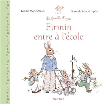 Couverture de La famille lapin. Firmin entre à l'école