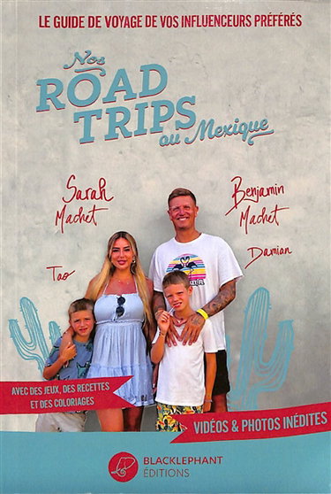 Couverture de Nos road trips au Mexique : le guide de voyage de vos influenceurs préférés : avec des jeux, des recettes et des coloriages