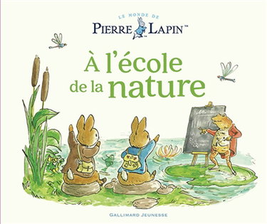 Couverture de Le monde de Pierre Lapin. A l'école de la nature