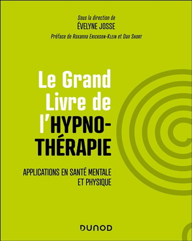 Couverture de Le grand livre de l'hypnothérapie : applications en santé mentale et physique
