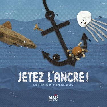Couverture de Jetez l'ancre !