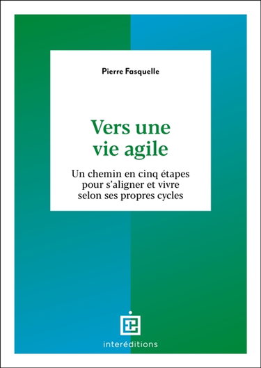 Couverture de Vers une vie agile : un chemin en cinq étapes pour s'aligner et vivre selon ses propres cycles
