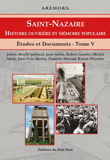 Couverture de Etudes et documents sur Saint-Nazaire et sa région. Vol. 5. Histoire ouvrière et mémoire populaire