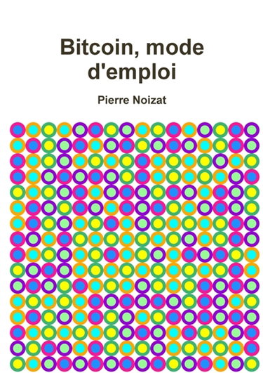 Couverture de Bitcoin, mode d'emploi