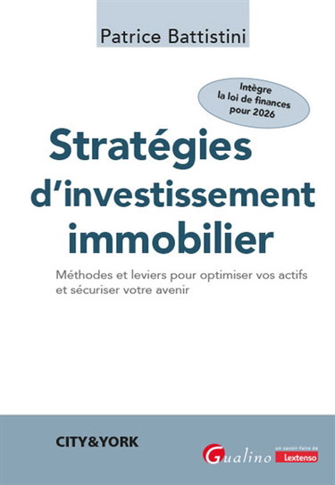 Couverture de Stratégies d'investissement immobilier : méthodes et leviers pour optimiser vos actifs et sécuriser votre avenir