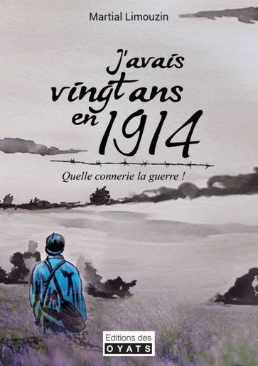 Couverture de J'avais vingt ans en 1914 : quelle connerie la guerre !
