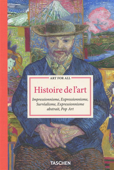 Couverture de Histoire de l'art : impressionnisme, expressionnisme, surréalisme, expressionnisme abstrait, pop art