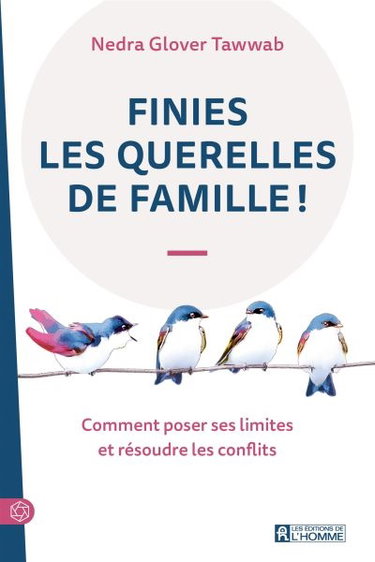 Couverture de Finies les querelles de famille ! : Comment poser ses limites et résoudre les conflits