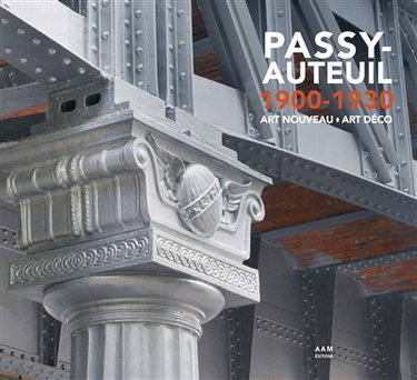 Couverture de Passy-Auteuil, 1900-1930 : Art nouveau, Art déco par Maurice Culot