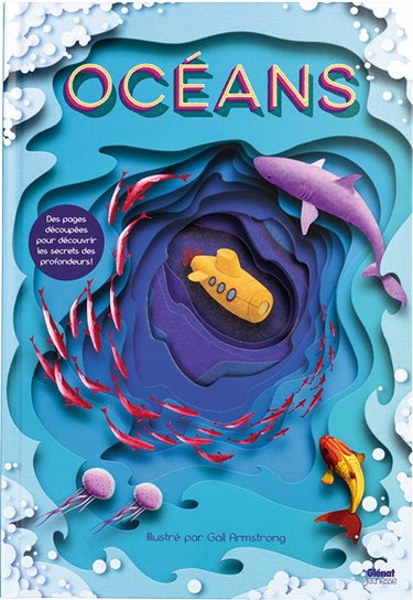 Couverture de Océans : des pages découpées pour découvrir les secrets des profondeurs !