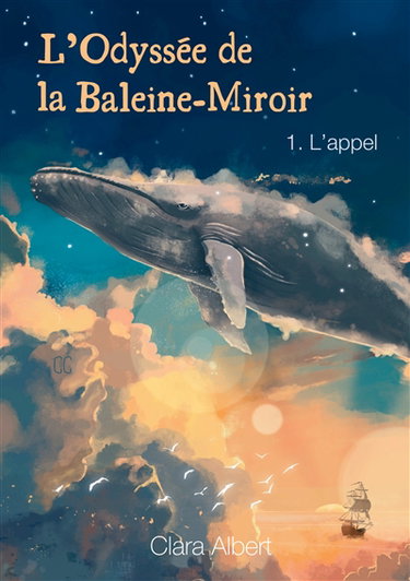 Couverture de L'odyssée de la Baleine-Miroir : 1. L'appel