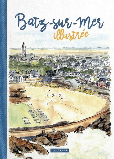 Couverture de Batz-sur-Mer : illustrée