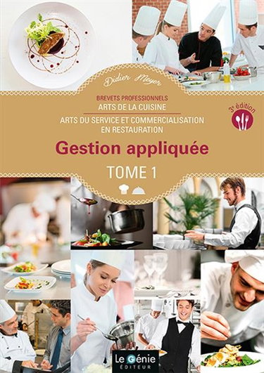 Couverture de Gestion appliquée : brevets professionnels : arts de la cuisine, arts du service et commercialisation en restauration. Vol. 1