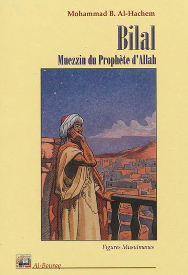 Couverture de Bilal : muezzin du prophète d'Allah