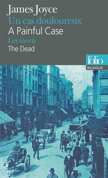 Couverture de A painful case. Un cas douloureux. The dead. Les morts