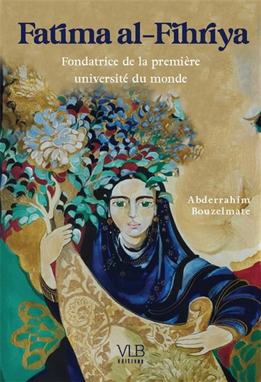 Couverture de Fatima al-Fihriya : fondatrice de la première université du monde