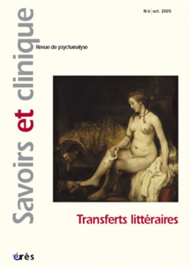 Couverture de Savoirs et clinique, n° 6. Transferts littéraires