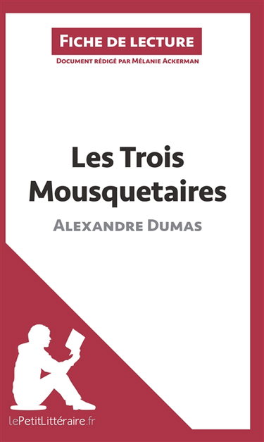 Couverture de Les Trois Mousquetaires de Alexandre Dumas (Fiche de lecture) : Analyse complète et résumé détaillé de l'oeuvre