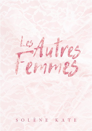 Couverture de Les Autres Femmes