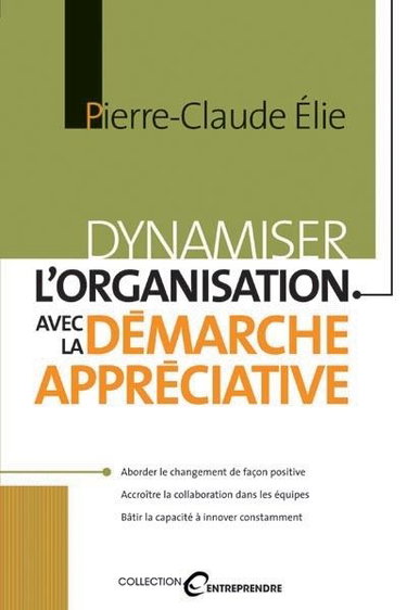 Couverture de Dynamiser l'organisation avec la démarche appréciative