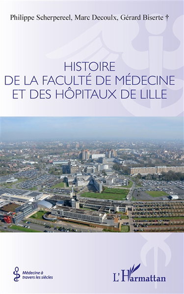 Couverture de Histoire de la Faculté de médecine et des hôpitaux de Lille