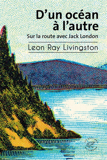 Couverture de D'un océan à l'autre : sur la route avec Jack London