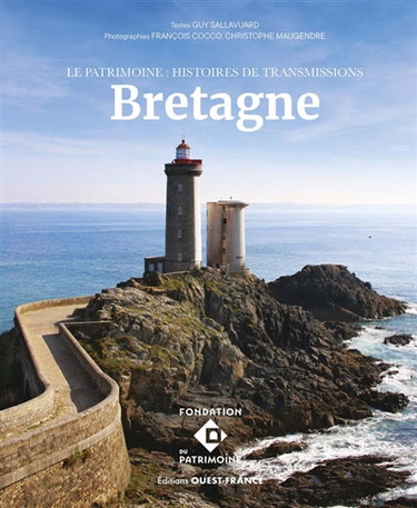 Couverture de Bretagne : le patrimoine : histoires de transmissions