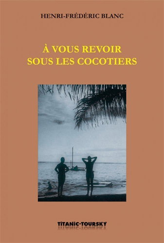 Couverture de A vous revoir sous les cocotiers
