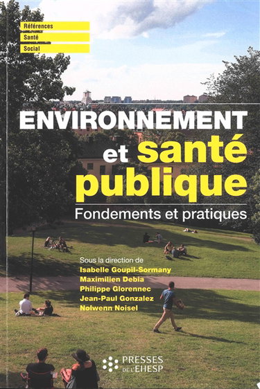 Couverture de Environnement et santé publique : fondements et pratiques