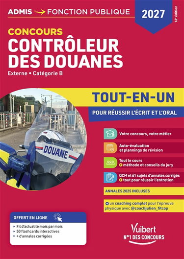 Couverture de Contrôleur des douanes : concours externe, catégorie B : tout-en-un pour réussir l'écrit et l'oral, 2027