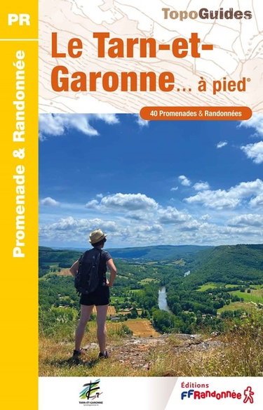 Couverture de Le Tarn-et-Garonne... à pied : 40 promenades & randonnées