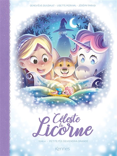 Couverture de Céleste la licorne. Vol. 4. Petite fée deviendra grande